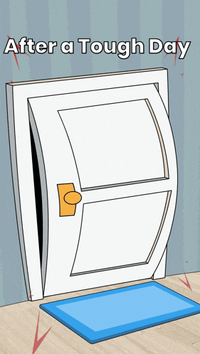 a cartoon drawing of a door with the words " after a tough day " above it