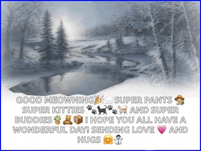 a greeting card with a snowy scene and the words good meowning super pants super kitties and super buddies