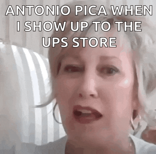 antonio pica when i show up to the ups store written on a woman 's face