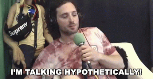 Im Talking Hypothetically In Theory GIF - Im Talking Hypothetically In Theory Not Yet Facts GIFs