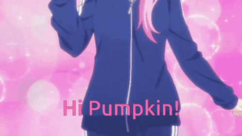 a girl with pink hair says hi pumpkin