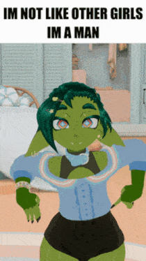 a picture of a cartoon character with the words im not like other girls im a man