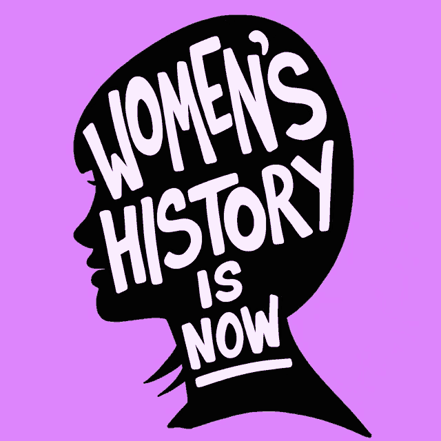 a silhouette of a woman 's head with the words women 's history is now