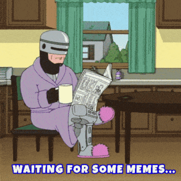 a cartoon of robocop reading a newspaper with the caption " waiting for some memes "