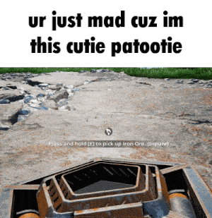 a screenshot of a video game with the words " ur just mad cuz im this cutie patootie "