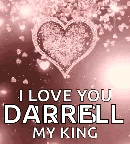 a heart with the words i love you darrell my king on it