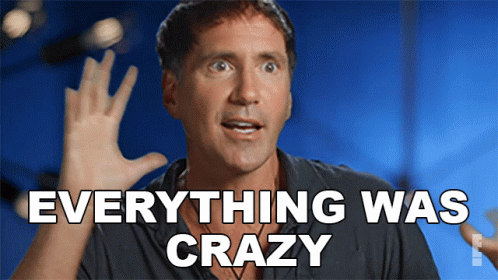 Everything Was Crazy For Real The Story Of Reality Tv GIF - Everything Was Crazy For Real The Story Of Reality Tv Everything Was Intense GIFs