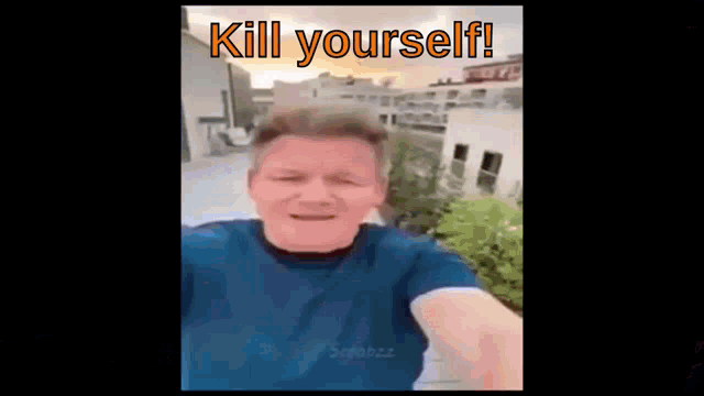 Gordon Ramsay Gordon Ramsay Memes GIF - Gordon Ramsay Gordon Ramsay Memes Kill Yourself GIFs