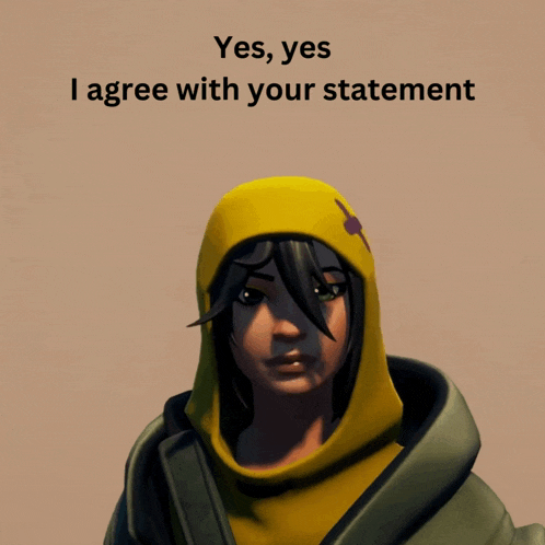a picture of a girl with a yellow hoodie and the words yes yes i agree with your statement