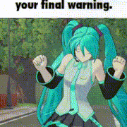 a cartoon of hatsune miku dancing with the words your final warning below her