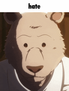 a close up of a bear with the words hate above it