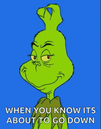 a cartoon of grinch on a blue background with the words when you know its about to go down