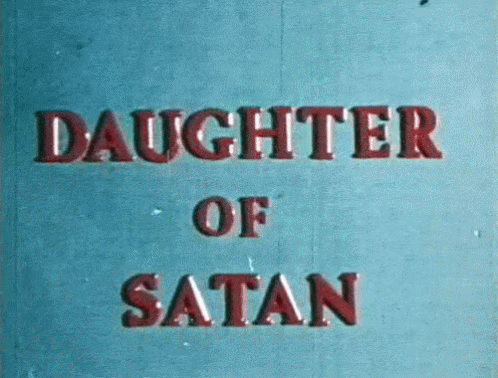 Daughter Of Satan GIF - Daughter Satan Satansdaughter GIFs
