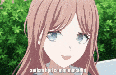 a picture of a girl with autism bpd communication written on it