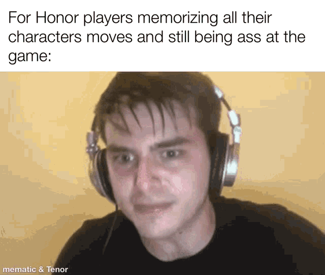 a man wearing headphones is making a meme about honor players memorizing all their characters