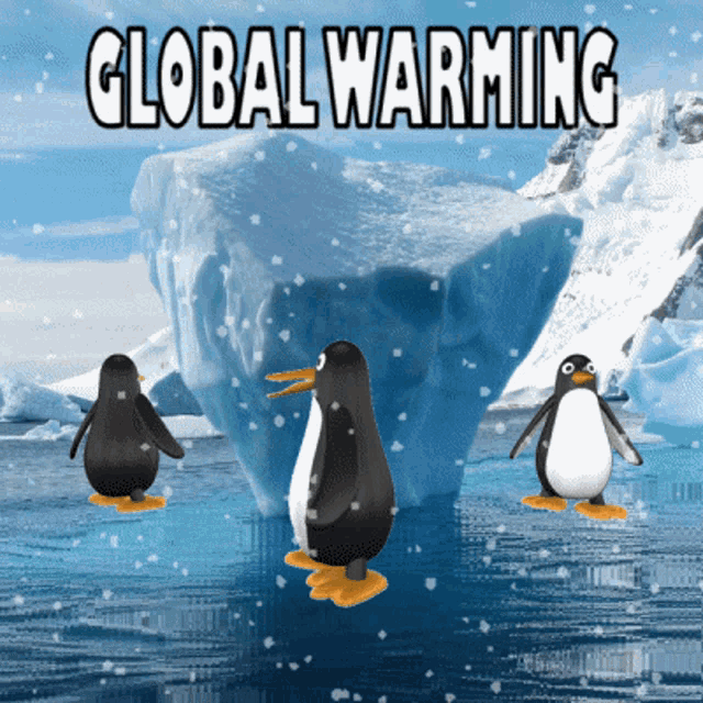 three penguins standing in front of an iceberg with the words global warming