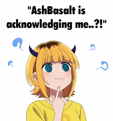 a picture of a girl with horns and the words " ashbasalt is acknowledging me ? "