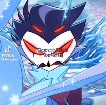a cartoon character with red eyes and the words `` your are dead for that '' written on it .