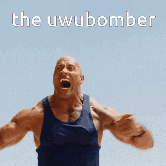 a man in a blue tank top is screaming in front of a blue sky with the words the uwubomber above him