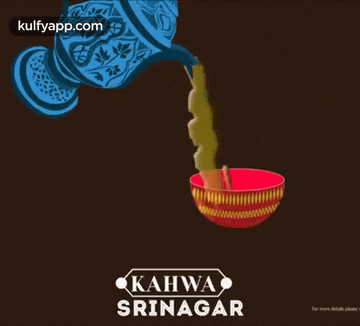 an advertisement for kahwa srinagar shows a teapot pouring liquid into a bowl