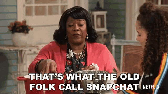 Thats What The Old Folk Call Snapchat GIF - Thats What The Old Folk Call Snapchat Old GIFs
