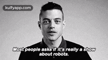 Most People Asks If It'S Really A Showabout Robots..Gif GIF - Most People Asks If It'S Really A Showabout Robots. Rami Malek Head GIFs