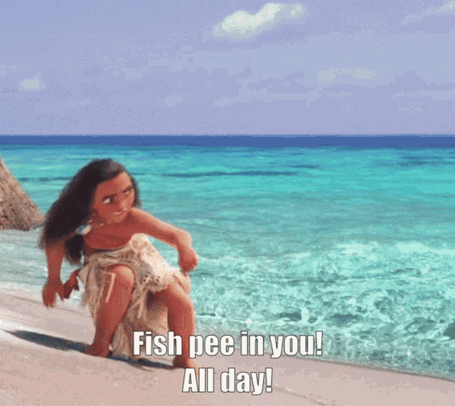 a picture of a girl in the ocean with the words fish pee in you all day