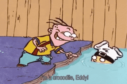a cartoon character says i 'm a crocodile eddy next to another character
