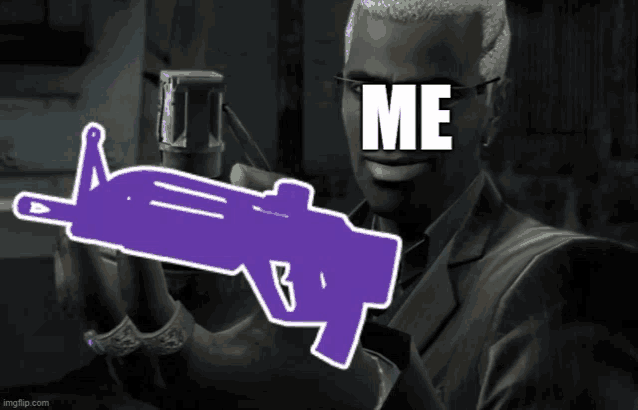 a man in a suit is holding a purple gun with the words me above him