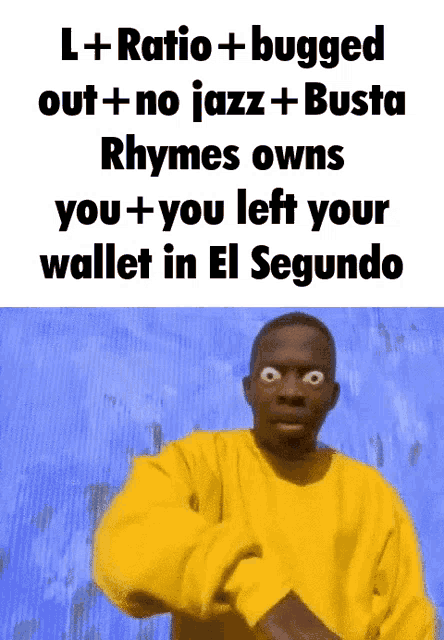 a man wearing a yellow sweater with the words l + ratio + bugged out + no jazz + busta rhymes