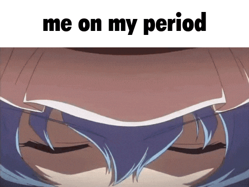 a close up of a person 's face with the words " me on my period " written above it