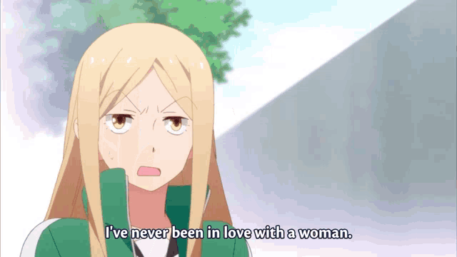 a girl with blonde hair says " i 've never been in love with a woman "