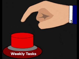 a hand is pressing a button that says weekly tasks