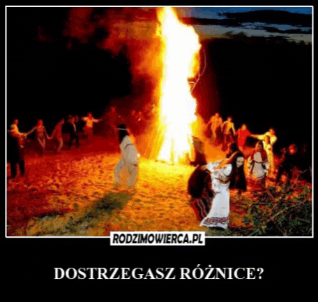 a group of people are dancing around a large fire with the words dostrzegasz roznice