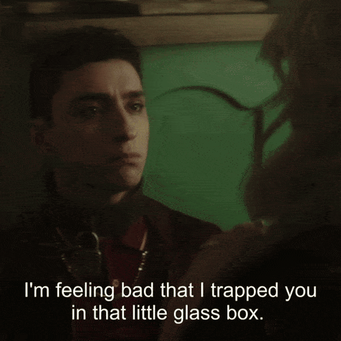 a man and woman are having a conversation and the woman is saying i 'm feeling bad that i trapped you