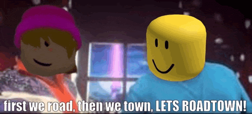 two roblox characters are standing next to each other with the words first we road then we town lets roadtown