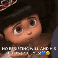 a little girl with a crown on her head says `` no resisting will and his puppydog eyes '' .