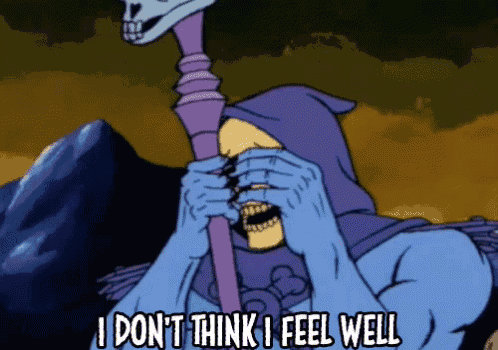 skeletor from the masters of the universe is holding a cane and saying i don 't think i feel well