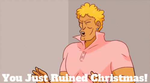 Brody Foxx You Just Ruined Christmas GIF - Brody Foxx You Just Ruined Christmas Christmas GIFs