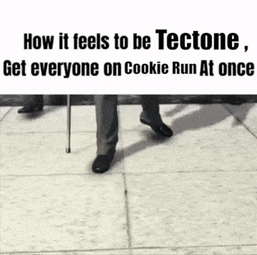 Tectone How It Feels To Be GIF - Tectone How It Feels To Be Cookie Run Kingdom GIFs