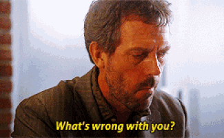 a man says " what 's wrong with you " in yellow letters
