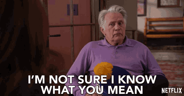 Im Not Sure I Know What You Mean Martin Sheen GIF - Im Not Sure I Know What You Mean Martin Sheen Robert GIFs