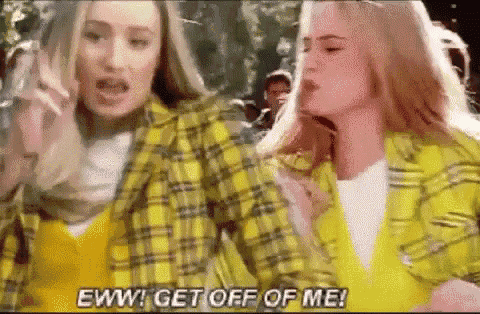 Clueless GIF - Clueless Eww Get Off Of Me GIFs