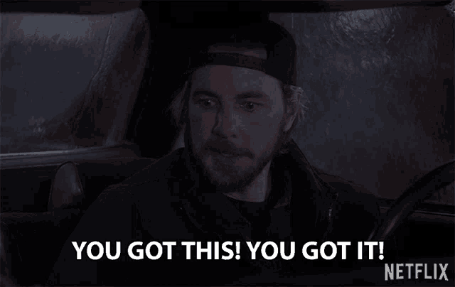 a man sitting in a car says you got this you got it netflix