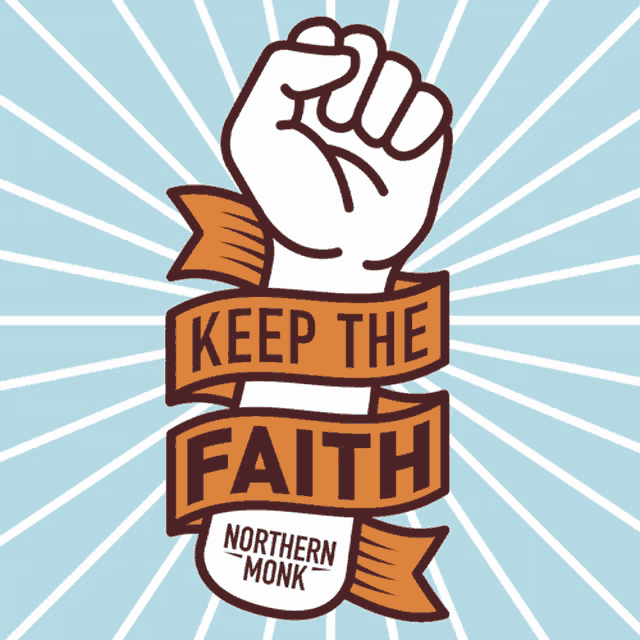a northern monk logo with a fist and the words keep the faith
