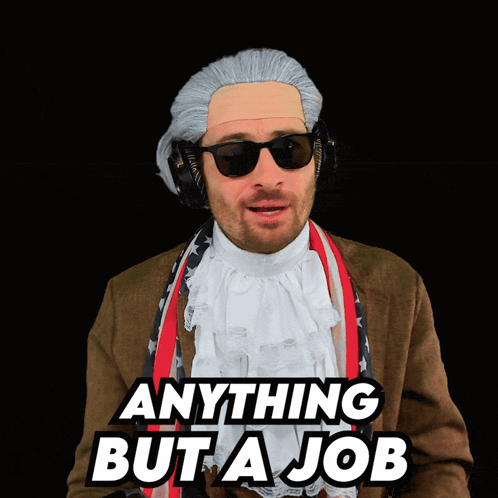 a man is wearing a wig and sunglasses and says anything but a job