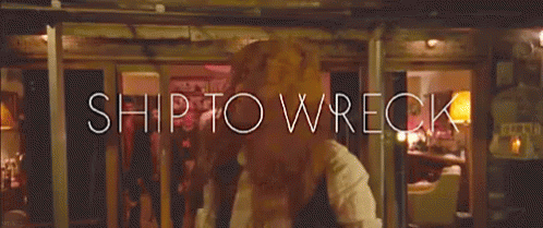 We'Ve Got A Ship To Wreck - Florence And The Machine GIF - Wreck Ship To Wreck Florence And The Machine GIFs