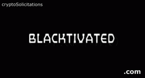 Black Blactivated GIF - Black Blactivated Activated GIFs
