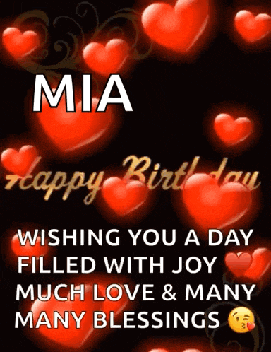 mia wishing you a day filled with joy much love and many blessings