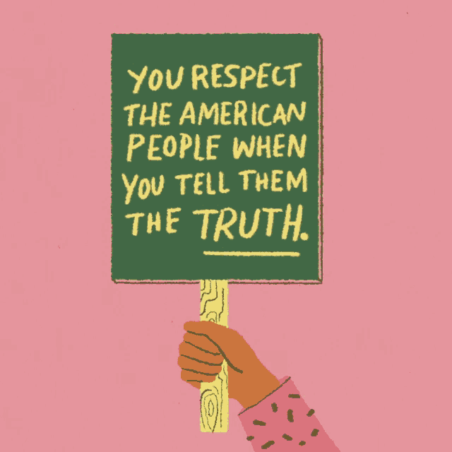 a person is holding a sign that says you respect the american people when you tell them the truth